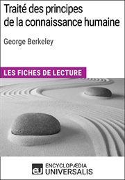 Traité des principes de la connaissance humaine de george berkeley. Les Fiches de lecture d'Universalis cover image