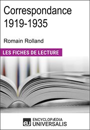 Correspondance 1919-1935 de romain rolland. Les Fiches de lecture d'Universalis cover image