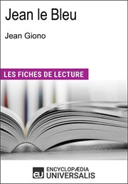 Jean le Bleu de Jean Giono : Les Fiches de Lecture d'Universalis cover image
