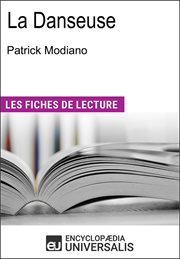 La danseuse de Patrick Modiano : Les Fiches de Lecture d'Universalis cover image
