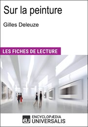 Sur la peinture de Gilles Deleuze : Les Fiches de Lecture d'Universalis cover image