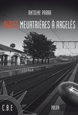 Cover image for Aubes meurtrières à Argelès