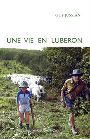 Une vie en Luberon : Chroniques rurales du sud de la France cover image