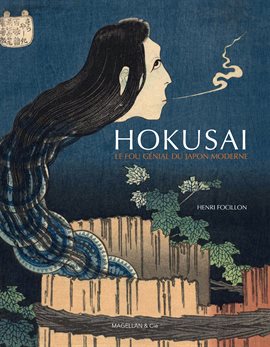 Cover image for Hokusai, le fou génial du Japon moderne