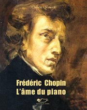 Frédéric chopin. L'âme du piano cover image
