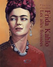 Frida kahlo. Les ailes froissées cover image