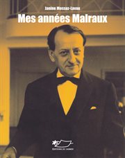 Mes années malraux. Biographie et galerie de portraits cover image