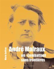 André malraux. Un combattant sans frontières cover image