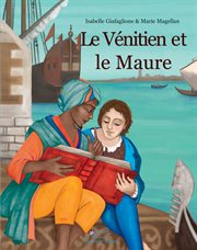 Le vénitien et le maure. Un récit historique sur les bords de la Méditerranée médiévale cover image