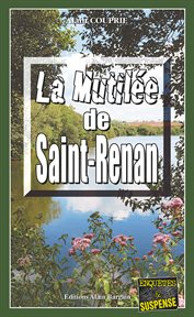 La mutilée de saint-renan. Les enquêtes du commissaire Morand - Tome 3 cover image
