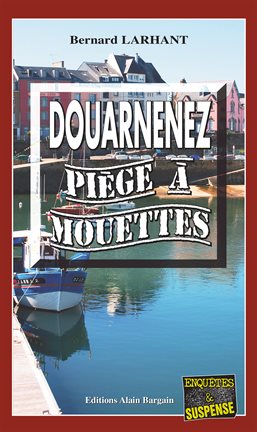 Cover image for Douarnenez, piège à mouettes