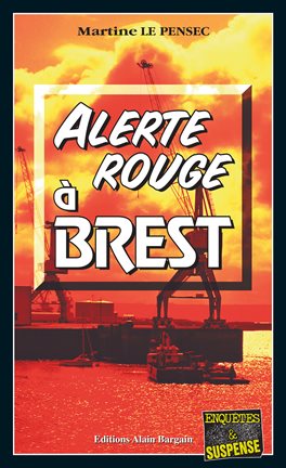 Cover image for Alerte rouge à Brest