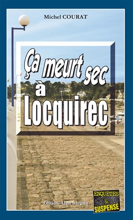 Cover image for Ça meurt sec à Locquirec