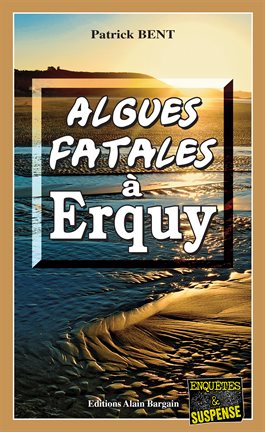 Cover image for Algues fatales à Erquy
