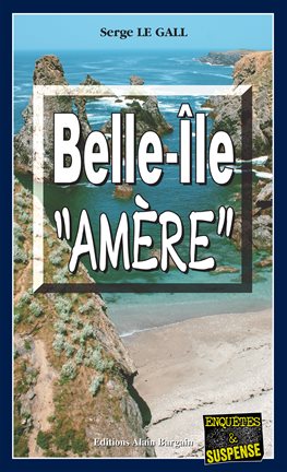 Cover image for Belle-Île "Amère"