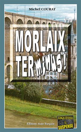 Cover image for Morlaix Terminus!