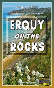 Erquy on the rocks. Audrey Tisserand, capitaine de police - Tome 5 cover image