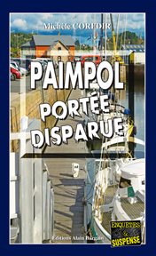 Paimpol, portée disparue. Une enquête par la reine du thriller breton cover image