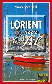 Lorient sur le fil : Course contre la montre cover image