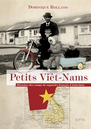 Petits viêt-nams. Récit sur le colonialisme en Indochine cover image