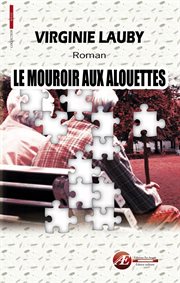 Le mouroir aux alouettes: Roman policier cover image