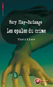 Les opales du crime. Thriller cover image