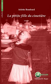 La petite fille du cimetière : roman cover image