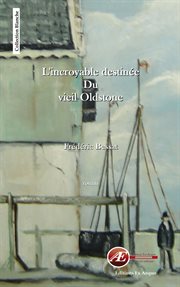 L'incroyable destinée du vieil Oldstone : roman cover image
