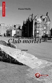 Club mortel. Une intrigue palpitante cover image