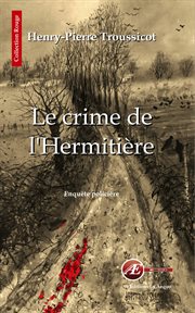 Le crime de l'Hermitière : enquête policière cover image