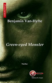 Green-eyed monster. Un roman policier passionnant cover image