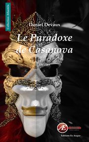 Le paradoxe de casanova. Un thriller fantastique cover image