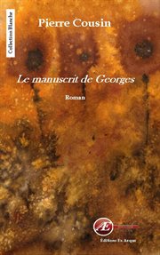 Le manuscrit de georges. Un récit drle et émouvant cover image