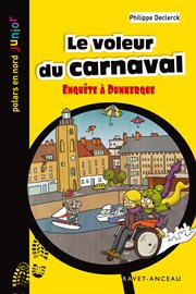 Le voleur du carnaval. Enquête à Dunkerque cover image