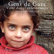 Gens de gaza. Vivre dans l'enfermement. Témoignages 2011-2016 cover image