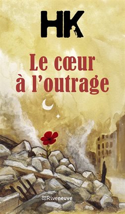 Cover image for Le Cœur à l'outrage
