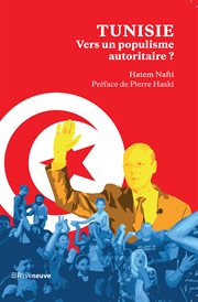 Tunisie : vers un populisme autoritaire : vers un populisme autoritaire cover image