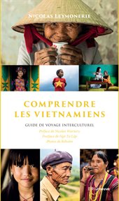 Comprendre les vietnamiens : Guide de voyage interculturel cover image