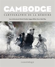Cambodge, cartographie de la mémoire cover image