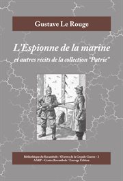 L'Espionne de la marine : et autres récits de la collection "Patrie" cover image