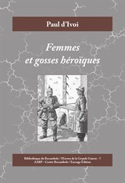 Femmes et gosses héroïques. 1914-1915 cover image