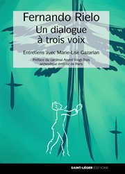 Fernando rielo: un dialogue à trois voix. Entretiens avec Marie-Lise Gazarian cover image