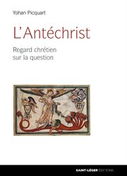 L'Antéchrist : regard chrétien sur la question cover image