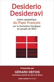 Desiderio Desideravi : Lettre apostolique du Pape François sur la formation liturgique du peuple de Dieu cover image