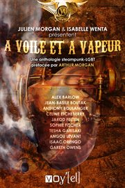A voile et à vapeur. Une anthologie steampunk-LGBT cover image