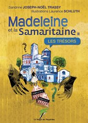 Madeleine et la samaritaine : Les Trésors cover image