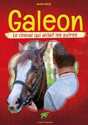 Galeon : Le Cheval Qui Aidait Les Autres cover image