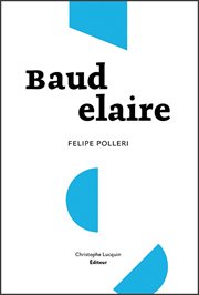 Baudelaire. Vie d'un auteur fou cover image