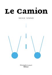 Le camion. Roman d'aventures cover image