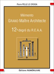Mémento grand maitre architecte - 12e degré du reaa : 12e degré du reaa cover image
